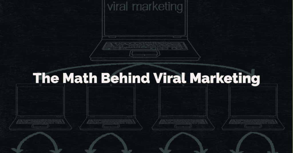 math of viral marketing