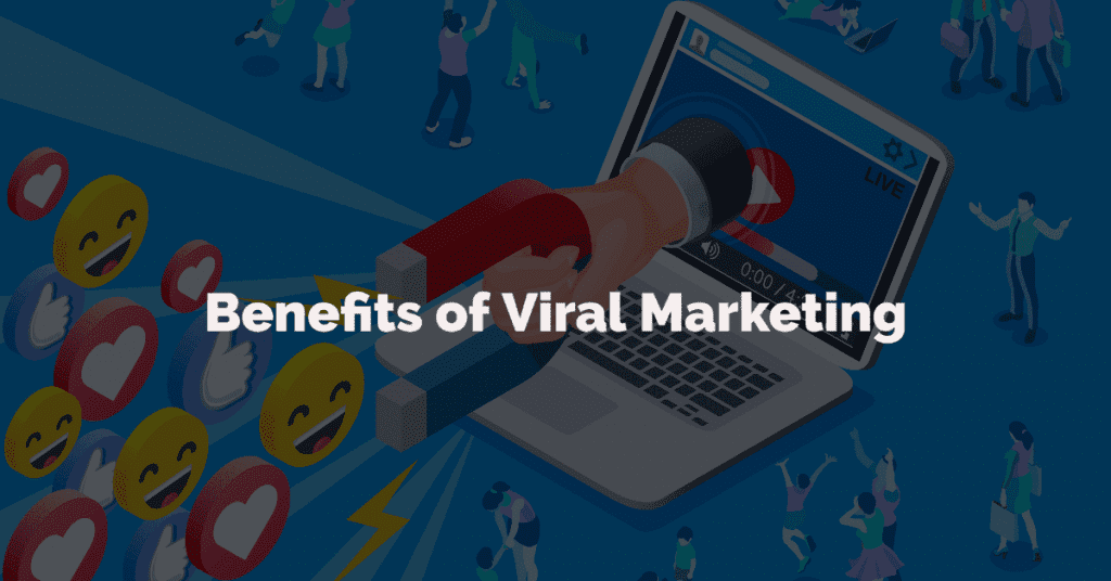 viral marketing benefits