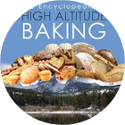 Encyclopedia of High Altitude Baking